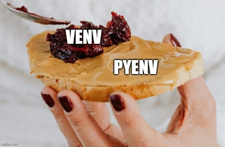 Toast spread with peanut butter labeled pyenv and jam labeled venv.